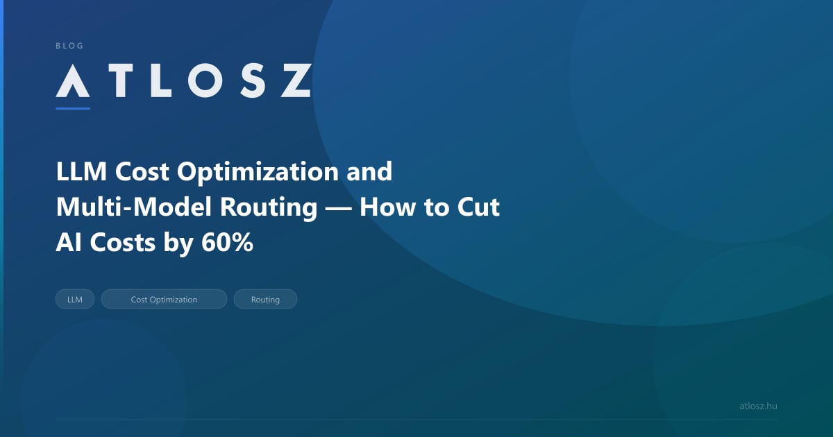 LLM Cost Optimization and Multi-Model Routing — How to Cut AI Costs by ...